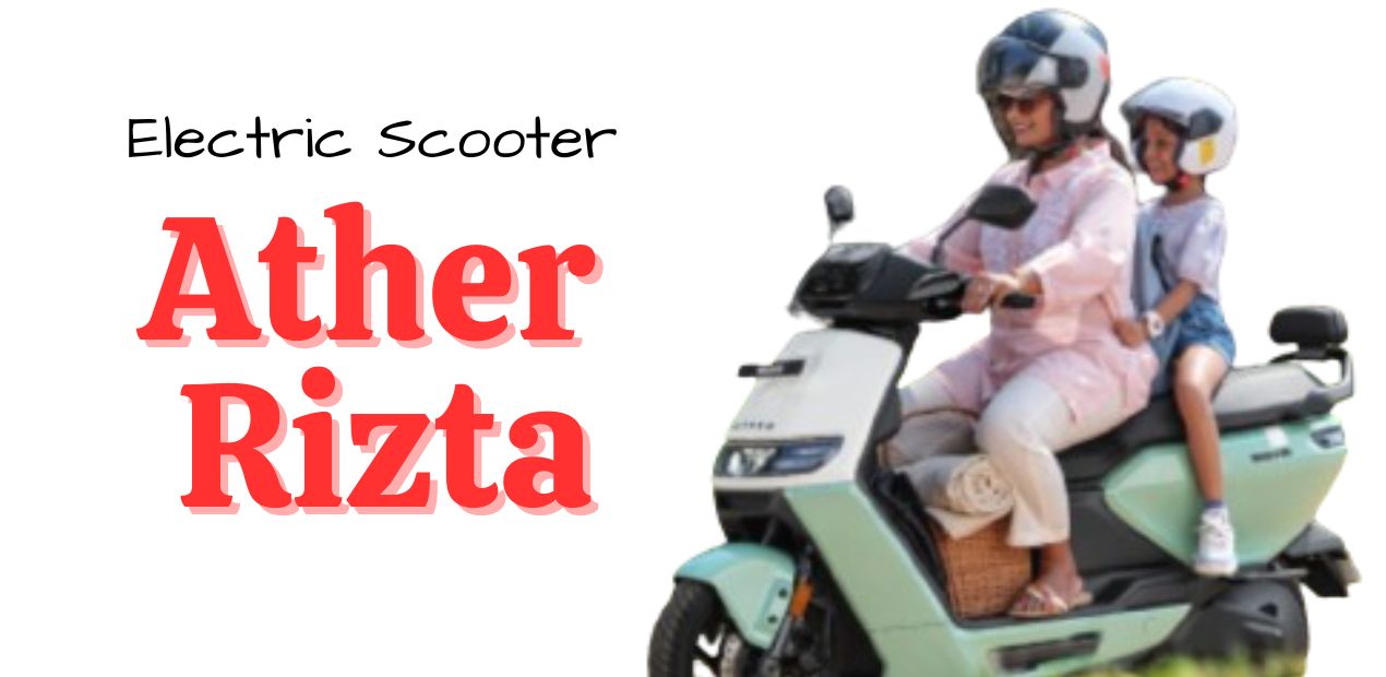 Electric Scooter: Ather Rizta के Electric Scooter के नए वेरिएंट्स की खासियत क्या आपको पता है?; जानिए