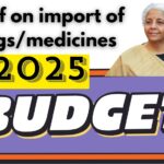 Budget 2025: बजट में मिली औषधियों/दवाओं के आयात पर राहत; जानिए कैसे?